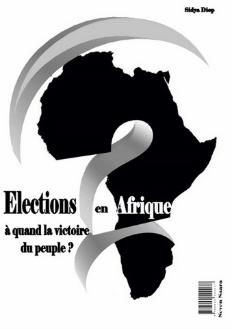 Elections en Afrique, à quand la victoire du peuple ?